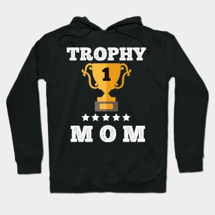 Trophy of best mom mother gift idea love my mom Hoodie